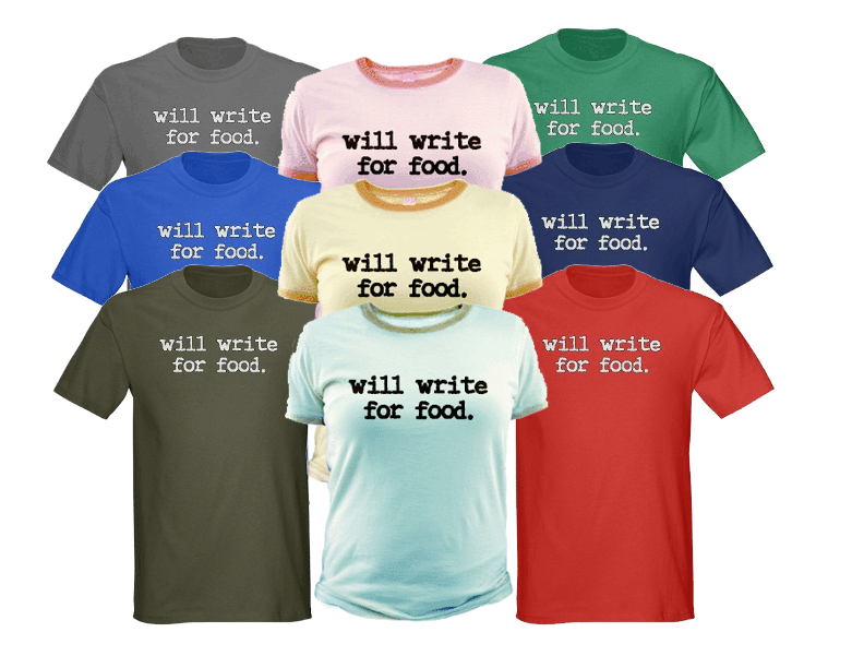Buy Will Write for Food T-shirts